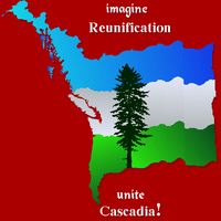 Imagine Reunification/Unite Cascadia