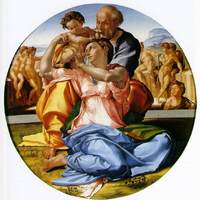 Michaelangelo "The holy family with infant son Saint John the Baptist"