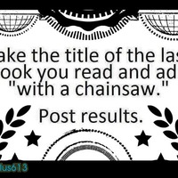 with a chainsaw