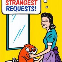 strange requests...