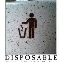 disposable people and things?