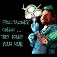 Proctologist Called