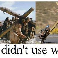 jesus never got to use wheels