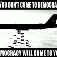 Democracy.... one bomb at a time....