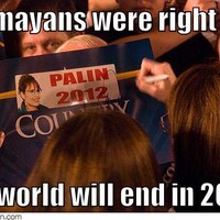The Mayans were right...