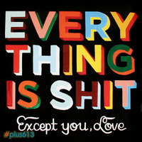 Everything is shit